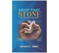 Drop That Stone: Love Is Better Than Condemnation