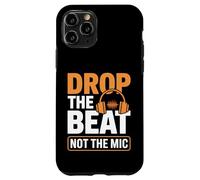 Drop The Beat Not The Mic Ingénieur audio Coque pour iPhone 11 Pro