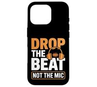 Drop The Beat Not The Mic Ingénieur audio Coque pour iPhone 16 Pro