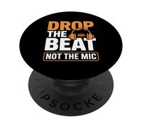 Drop The Beat Not The Mic Ingénieur audio PopSockets PopGrip Adhésif