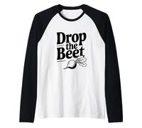Drop The Beet Jeu de Mots Amusant pour Les Amateurs de Nourriture Manche Raglan