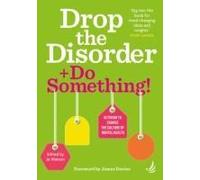 Drop The Disorder + Do Something!