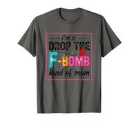 Drop The F-Bomb Kind of Mom Déclaration T-Shirt