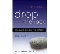Drop the Rock: Removing Character Defects - Steps Six and Seven