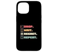 Drop Wait Regret se répète pour Coin Pusher Player Pressed Penny Coque pour iPhone 15
