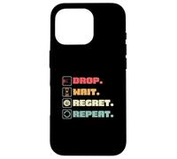 Drop Wait Regret se répète pour Coin Pusher Player Pressed Penny Coque pour iPhone 16 Pro