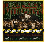 Dropkick Murphys - Live on St. Patrick's Day from