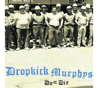 Dropkick Murphy's, The - Do Or Die