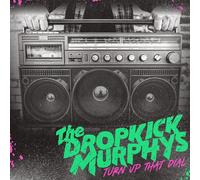 Dropkick Murphys – Turn Up That Dial – Vinyle LP Neuf
