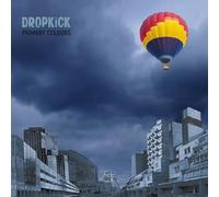 Dropkick - Primary Colours [Import]