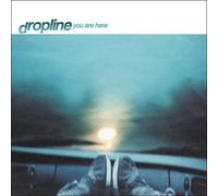 DROPLINE - You are Here