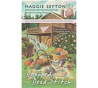 Dropped Dead Stitch Maggie Sefton (Auteur)