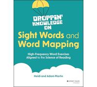 Droppin' Knowledge on Sight Words and Word Mapping: High-Frequency Word Exercises Aligned to the Science of Reading
