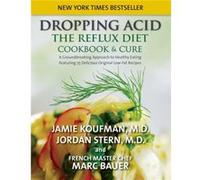 Dropping Acid by Jamie Koufman & Jordan Stern & Marc Bauer Jamie Koufman, Jordan Stern, Marc Bauer (Auteur)