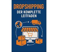 Dropshipping - Der Komplette Leitfaden