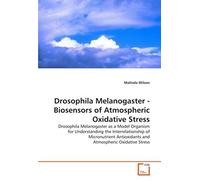 Drosophila Melanogaster - Biosensors Of Atmospheric Oxidative Stress: Drosophila Melanogaster As A Model Organism For Understanding The ... Antioxidants And Atmospheric Oxidative Stress