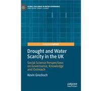 Drought and Water Scarcity in the UK by Kevin Grecksch Kevin Grecksch (Auteur)