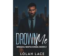 Drown Me: An Arranged Marriage Enemies to Lovers Dark Mafia Romance