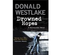 Drowned Hopes by Donald E. Westlake Westlake, Donald (Auteur)