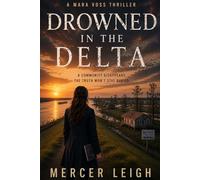 Drowned In The Delta: Mara Voss - Investigative Journalist