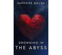Drowning in The Abyss