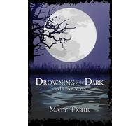 Drowning in the Dark and Other Stories - Matt Tighe - IFWG Publishing International - ebook (ePub) - Livre