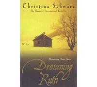 Drowning Ruth Schwarz, Christina (Auteur)