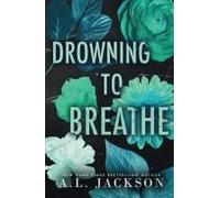 Drowning To Breathe (Special Edition Paperback)