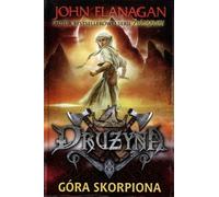 Dru¿yna Ksiêga 5 Góra Skorpiona John Flanagan (Buch auf Polnisch)