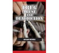 Drug Abuse and Deaddiction