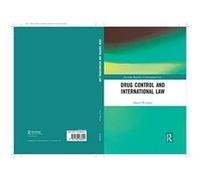 Drug Control and International Law (Routledge Research in International Law) - [Version Originale] Inconnu (Auteur)