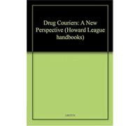 Drug Couriers: A New Perspective