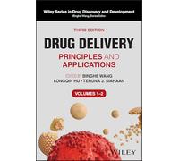 Drug Delivery, 3 Volume Set: Principles and Applications