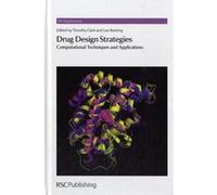 Drug Design Strategies (Rsc Drug Discovery) (Hardcover) Lee Banting, Tim Clark, David E Thurston, Rob J Deeth (Auteur)