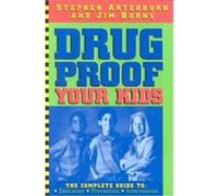 Drug-Proof Your Kids Jim Burns, Stephen Arterburn (Auteur)