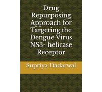Drug Repurposing Approach for Targeting the Dengue Virus NS3- helicase Receptor