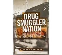 Drug Smuggler Nation by Stephen Postdoctoral research fellow Snelders Stephen Postdoctoral research fellow Snelders (Auteur)
