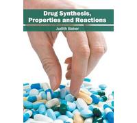 Drug Synthesis, Properties And Reactions