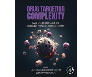 Drug Targeting Complexity: Tissue-Specific Regulation and Molecular Paradigms in Cancer Therapy
