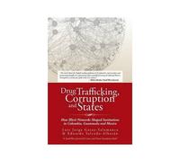 Drug Trafficking, Corruption And States