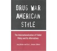 Drug War, American Style Eric L. Jensen, Jurg Gerber (Auteur)