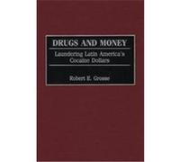Drugs and Money Robert E. Grosse (Auteur)