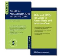 Drugs in Anaesthesia and Intensive Care and SBAs and MCQs for Drugs in Anaesthesia and Intensive Care Pack Drugs in Anaesthesia and Intensive Care and SBAs and MCQs for Drugs in Anaesthesia and Intens