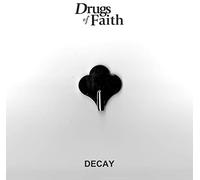 Drugs of faith - Decay