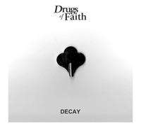 Drugs Of Faith - Decay [Vinyl]