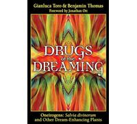 Drugs of the Dreaming: Oneirogens: Salvia divinorum and Other Dream-Enhancing Plants