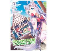 Drugstore in Another World: The Slow Life of a Cheat Pharmacist (Manga) Vol. 9