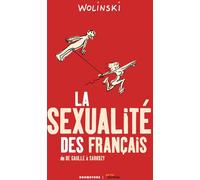 DRUGSTORE la sexualité des Français ; de De Gaulle à Sarkozy