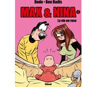 DRUGSTORE max et nina tome 4 - la vie en rose