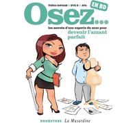 DRUGSTORE osez... en BD Tome 3 ; devenir l'amant parfait